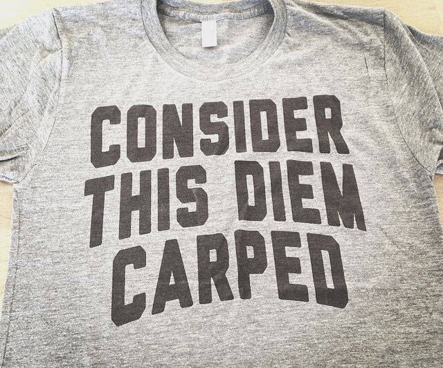 Carpe Diem Shirt - coolthings.us