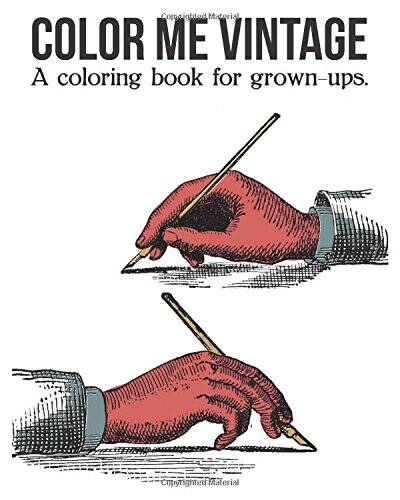 Color Me Vintage: A Coloring Book for Adults