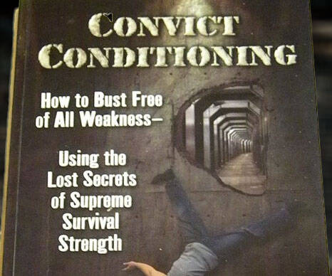 Convict Conditioning Workout Book - coolthings.us