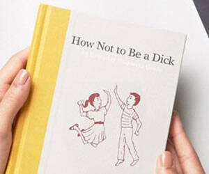 How Not to Be a Dick Book - coolthings.us