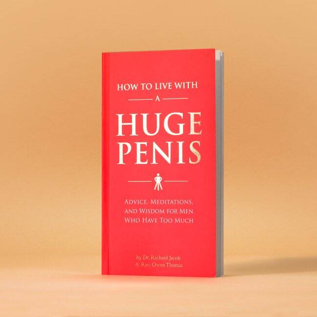 How To Live With A Huge Penis