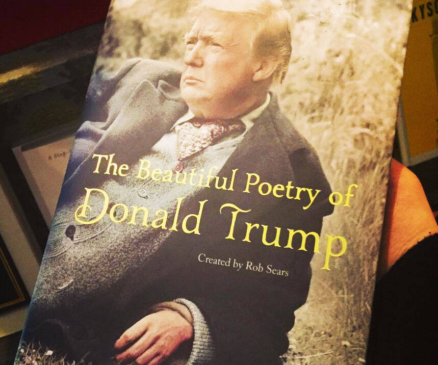 The Beautiful Poetry Of Donald Trump - //coolthings.us