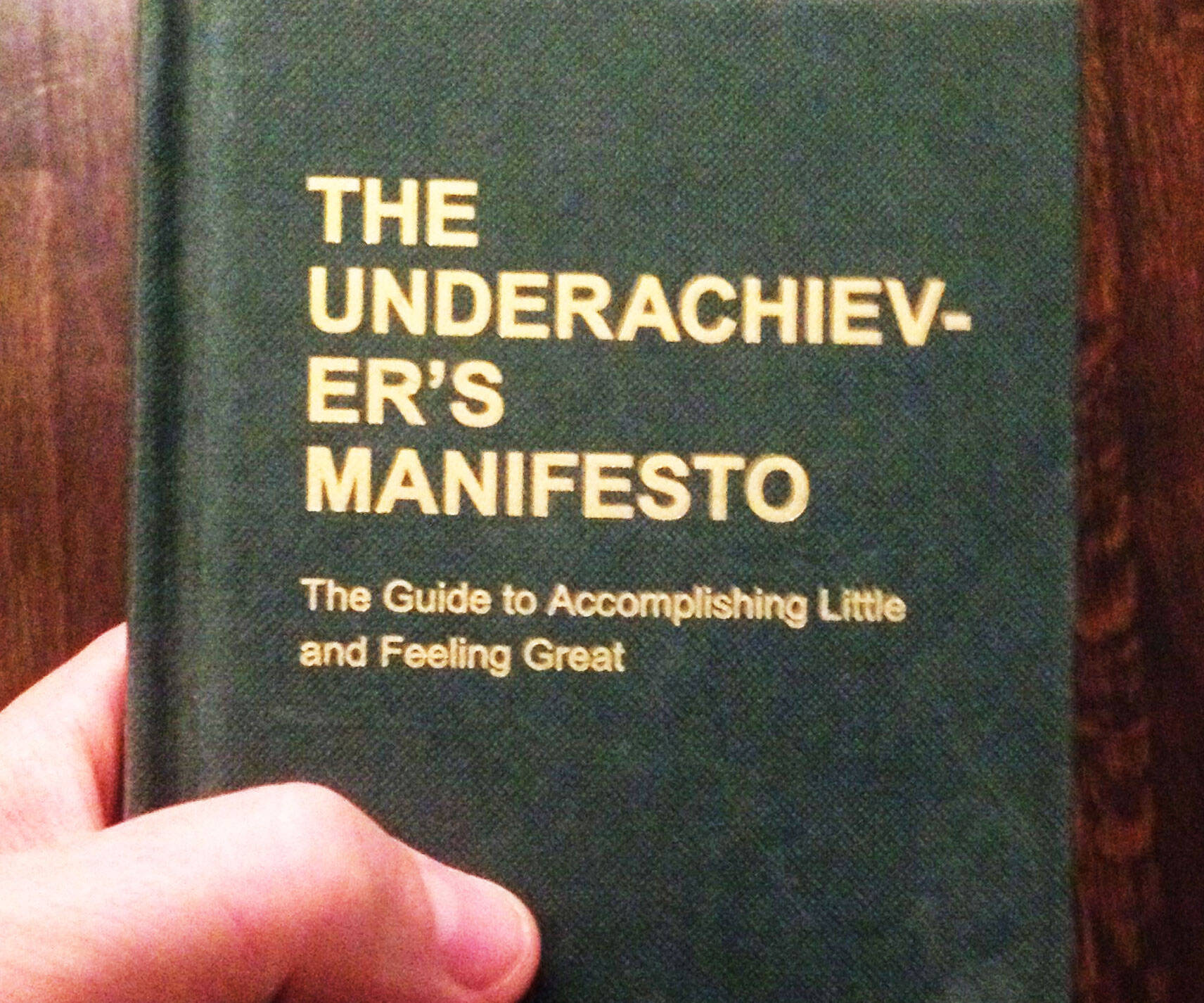 The Underachiever's Manifesto - coolthings.us