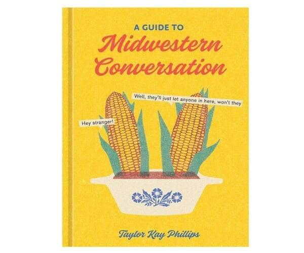 A Guide To Midwestern Conversation - //coolthings.us