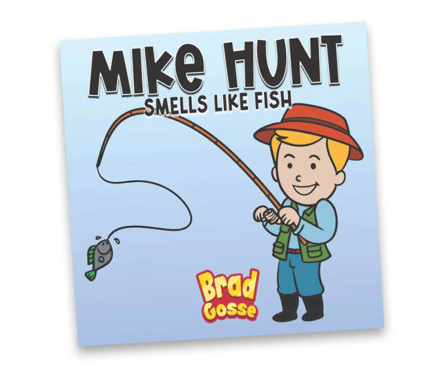 Mike Hunt Smells Like Fish - //coolthings.us