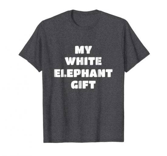My White Elephant Gift T-Shirt