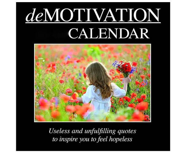 The Demotivational Wall Calendar