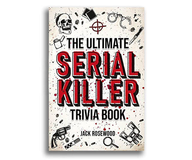The Ultimate Serial Killer Trivia Book - //coolthings.us