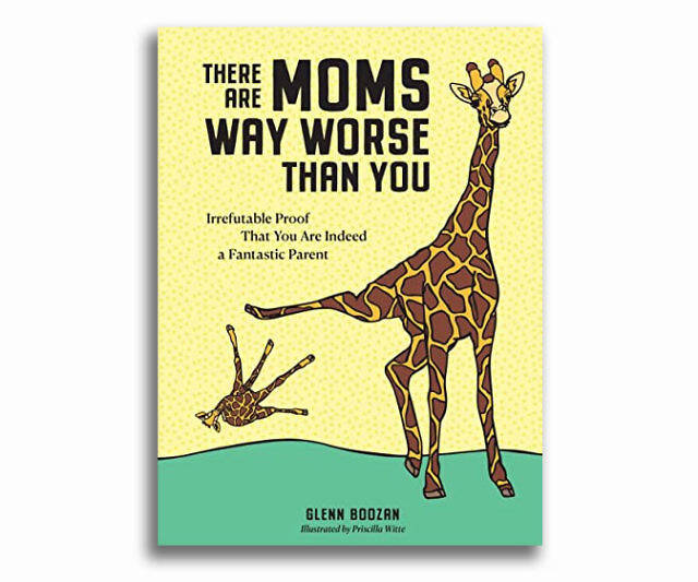 There Are Moms Way Worse Than You - //coolthings.us
